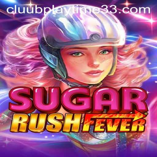 SugarRushFever: The Ultimate Gaming Experience with Playtime33